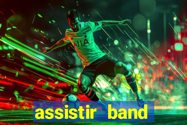 assistir band sports ao vivo gratis